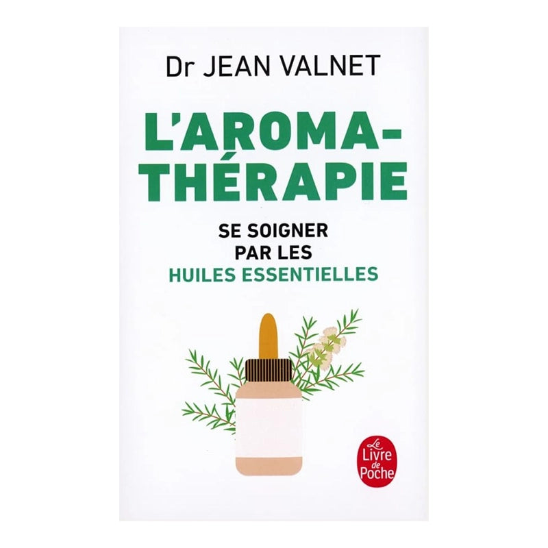 L'aromathérapie - Dr Jean Valnet
